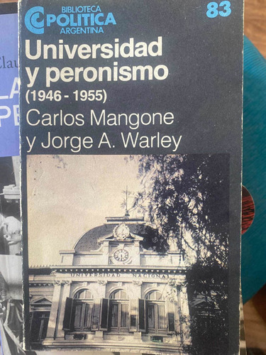 Universidad Y Peronismo (1946-1955)