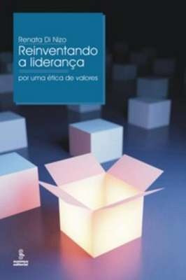 Reinventando A Liderança - Por Uma Ética De Valores