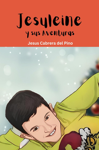 Libro: Jesuleine Y Sus Aventuras | Cuento De Navidad (spanis