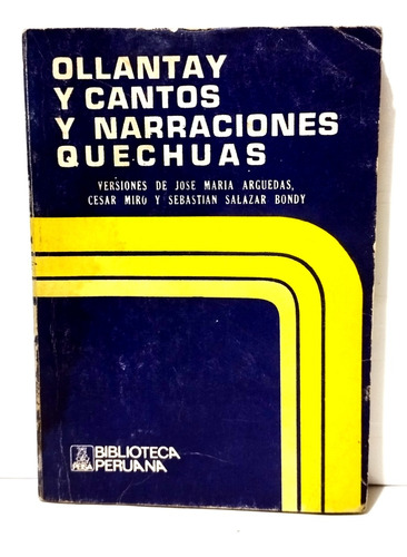 Ollantay, Cantos Y Narraciones Quechuas Jose Maria Arguedas