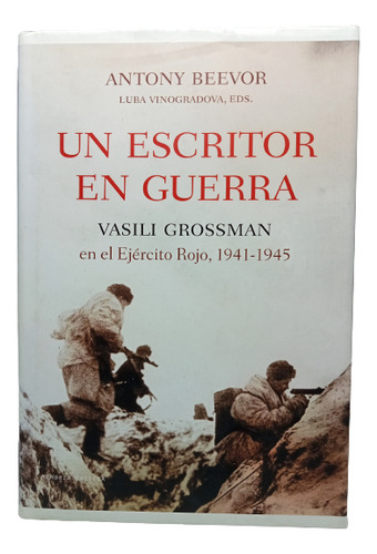 Un Escritor En Guerra - Antony Beevor - 2006 - Critica 