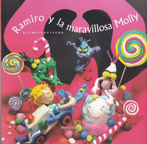 Ramiro Y La Maravillosa Molly, De María Noel Toledo. Editorial Planeta Junior, Edición 1 En Español