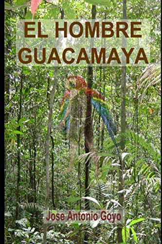 El Hombre Guacamaya