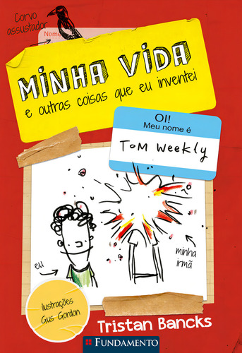 Minha Vida E Outras Coisas Que Eu Inventei, De Tristan Bancks. Editora Fundamento Em Português