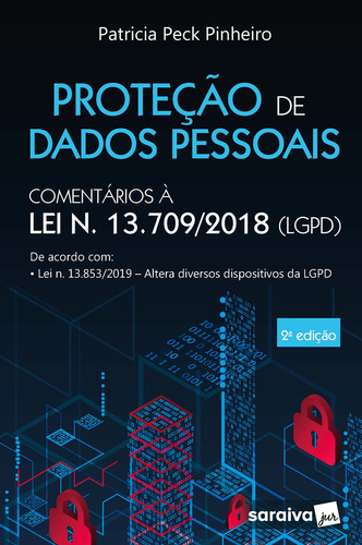 Proteção De Dados Pessoais: Comentários À Lei N. 13.709/2018