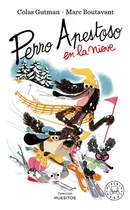 Comprar Perro Apestoso Va A La Nieve, De Colas Gutman. Editorial Blackie Books, Tapa Dura En Español