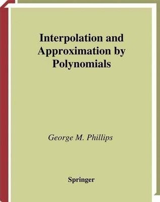 Interpolation And Approximation By Polynomials - George M...