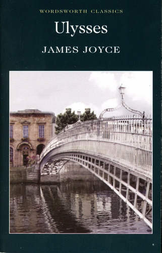 Ulysses - Wordsworth Classics - Joyce James