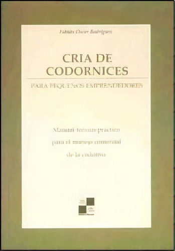 Cria De Codornices Para Peque¤os Emprendedores, De Fabian Oscar Rodriguez. Editorial Hemisferio Sur, Tapa Blanda En Español