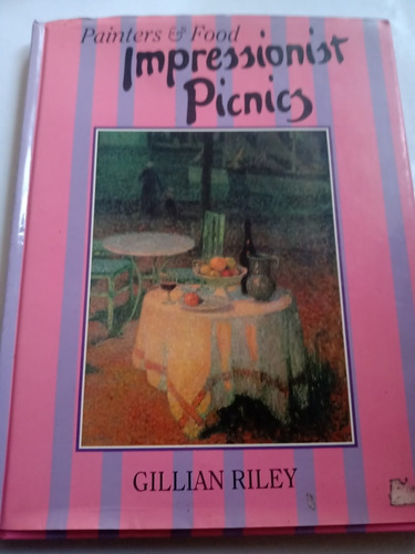 Libro Arte Y Cocina Impressionist Picnics Painters & Food