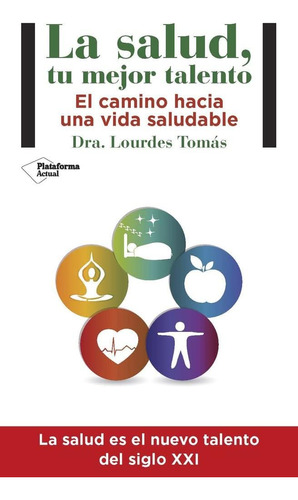 Libro: La Salud, Tu Mejor Talento (spanish Edition)