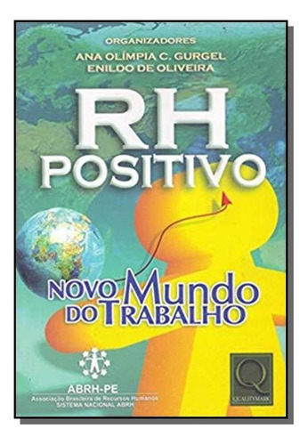 Rh Positivo Novo Mundo Do Trabalho, De Enildo De Oliveira E Ana Olimp. Editora Qualitymark, Capa Mole Em Português, 2021