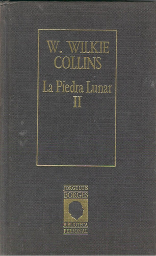 La Piedra Lunar Ii - Wilkie Collins A99