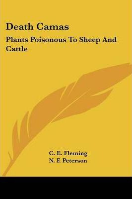 Libro Death Camas : Plants Poisonous To Sheep And Cattle ...