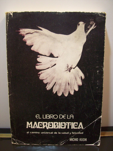 Adp El Libro De La Macrobiotica Michi Kushi / Centro Macrobi