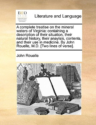 Libro A Complete Treatise On The Mineral Waters Of Virgin...