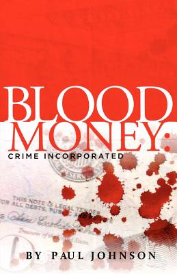 Libro Blood Money: Crime Incorporated - Johnson, Paul