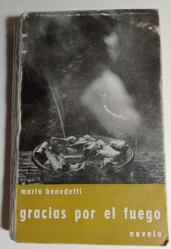 Mario Benedetti, Gracias Por El Fuego, Primera Edición 1965