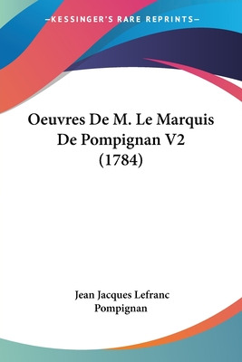Libro Oeuvres De M. Le Marquis De Pompignan V2 (1784) - P...