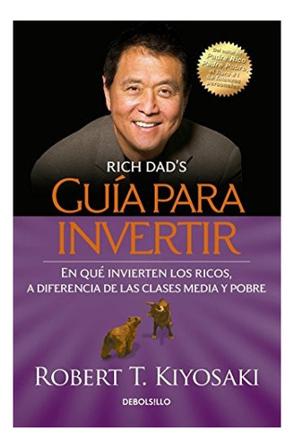 Guia Para Invertir Padres Ricos Guia Para Invertir Lo Que Lo