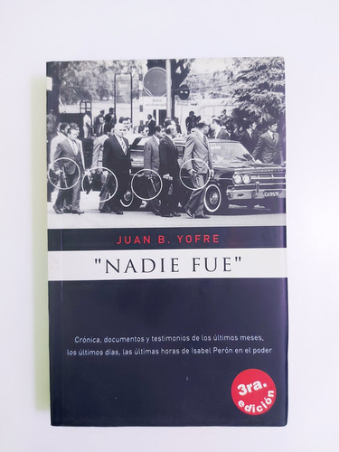 Nadie Fue - Juan B. Yofre - 3a Edición