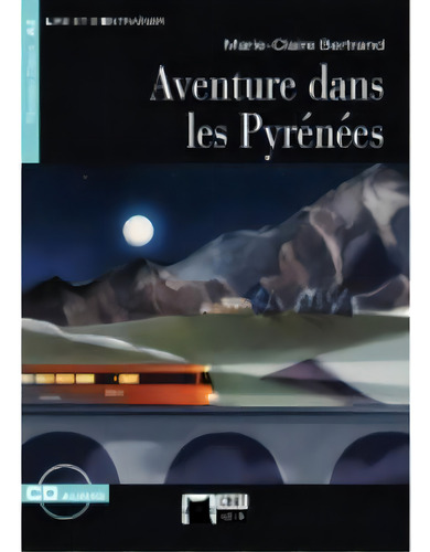 Aventure Dans Les Pyrenees (telechargeable), De Claire Bertrand, Marie. Editorial Vicens Vives, Tapa Blanda En Francés