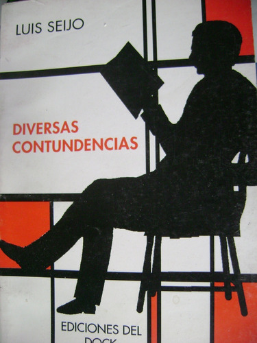 Diversas Contundencias. Luis Seijo. Excelente!