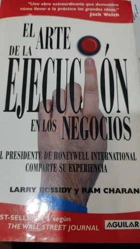 El arte de la ejecución en los negocios, de LARRY BOSSIDY / RAM CHARAN. Editorial LIBRERIAS YENNY, tapa blanda en español