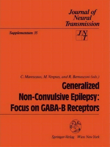 Generalized Non-convulsive Epilepsy: Focus On Gaba-b Receptors, De R. Bernasconi. Editorial Springer Verlag Gmbh, Tapa Blanda En Inglés