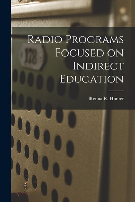 Libro Radio Programs Focused On Indirect Education - Hunt...