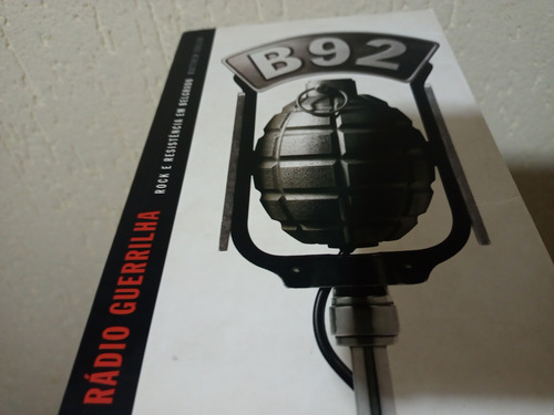Livro B92 Rádio Guerrilha Usado Na Condição Das Fotos (Usado)