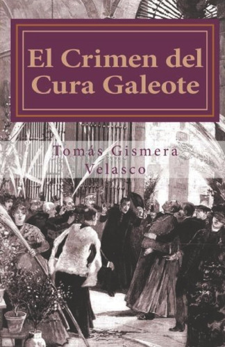 Libro: El Crimen Del Cura Galeote: El Asesinato Del Primer O