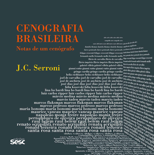 Cenografia brasileira: Notas de um cenógrafo, de Serroni, José Carlos. Editora Edições Sesc São Paulo, capa mole em inglés/português, 2014
