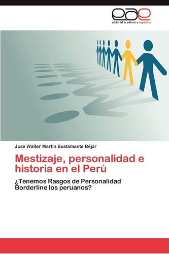 Libro: Mestizaje, Personalidad E Historia Perú: ¿tenem