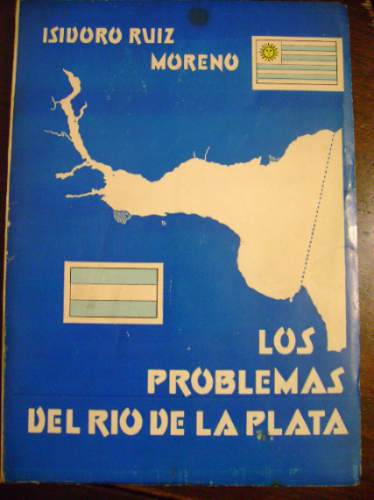 Los Problemas Del Río De La Plata Ruiz Moreno