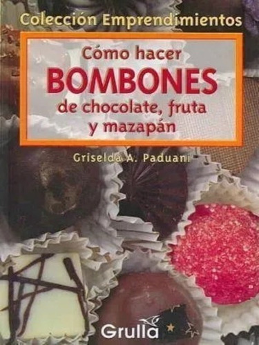 Como Hacer Bom Bones De Choco Late, Fruta Y Mazapa