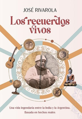 Los Recuerdos Vivos, De Jose Rivarola. Editorial El Ateneo, Tapa Blanda En Español, 2023