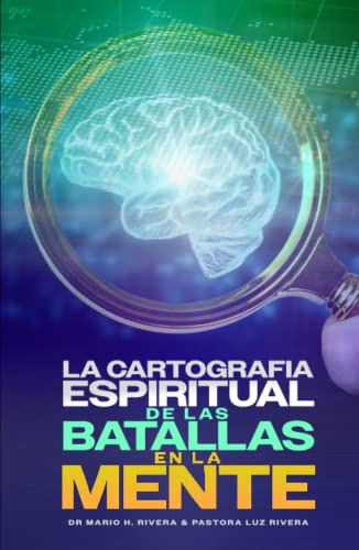 La Cartografia Espiritual De Las Batallas De La Mente
