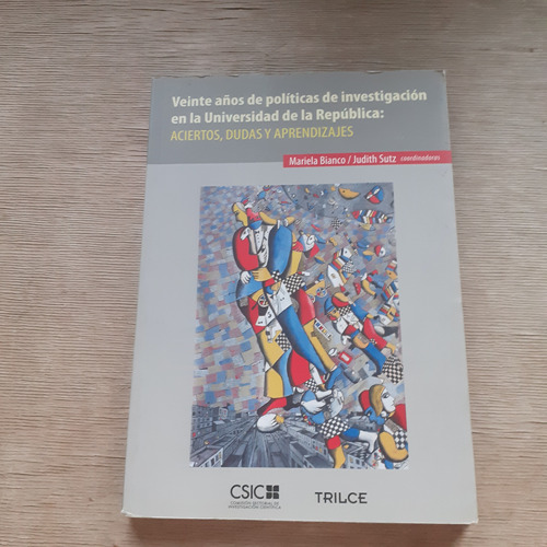 20 Años De Políticas De Investigaciónen La Universidad