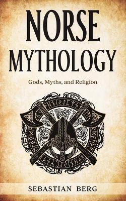 Libro Norse Mythology : Gods, Myths, And Religion - Sebas...