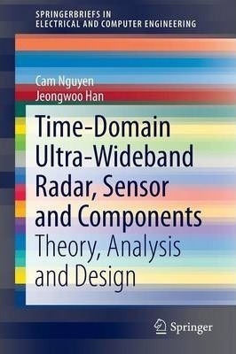 Time-domain Ultra-wideband Radar, Sensor And Components -...