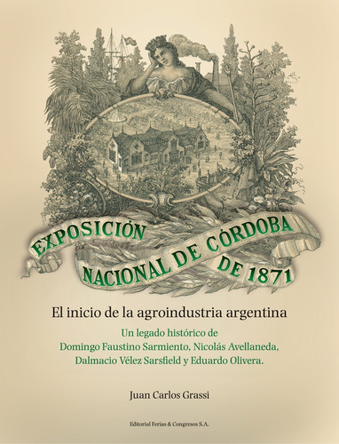 Exposición Nacional De Córdoba 1871. Agroindustria Argentina