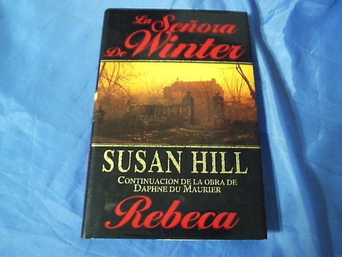 La Señora De Winter - Susan Hill - Daphne Du Maurier