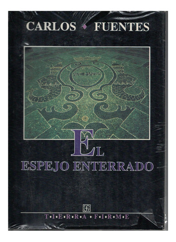 Libro El Espejo Enterrado Carlos Fuentes