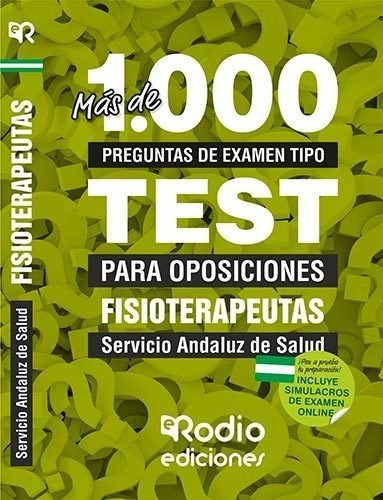 Fisioterapeutas del SAS. MÃÂ¡s de 1.000 preguntas de examen tipo test., de Varios autores. Editorial Ediciones Rodio S. Coop. And. en español