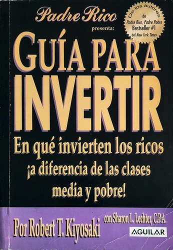 Libro Guia Para Invertir Robert T. Kiyosaki