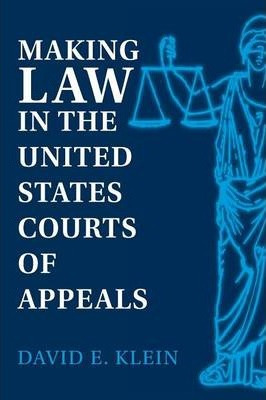 Libro Making Law In The United States Courts Of Appeals -...