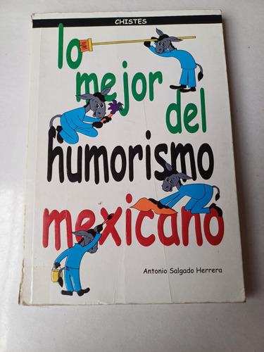 Lo Mejor Del Humorismo Mexicano  -ingenio Popular-