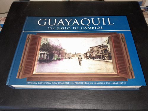 Guayaquil.un Siglo De Cambios.c/nuevo. C/laminas Transparent