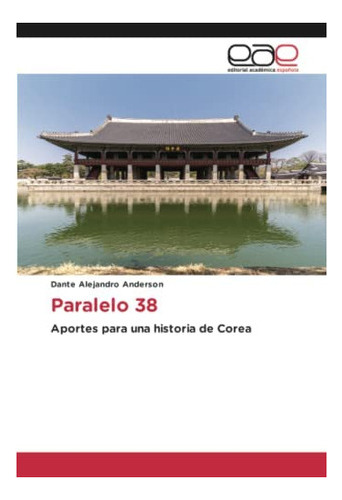 Libro: Paralelo 38: Aportes Una Historia Corea (spani&..